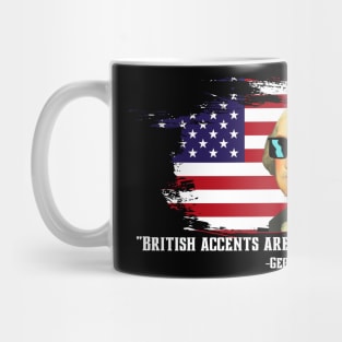 British accents are for losers! Mug